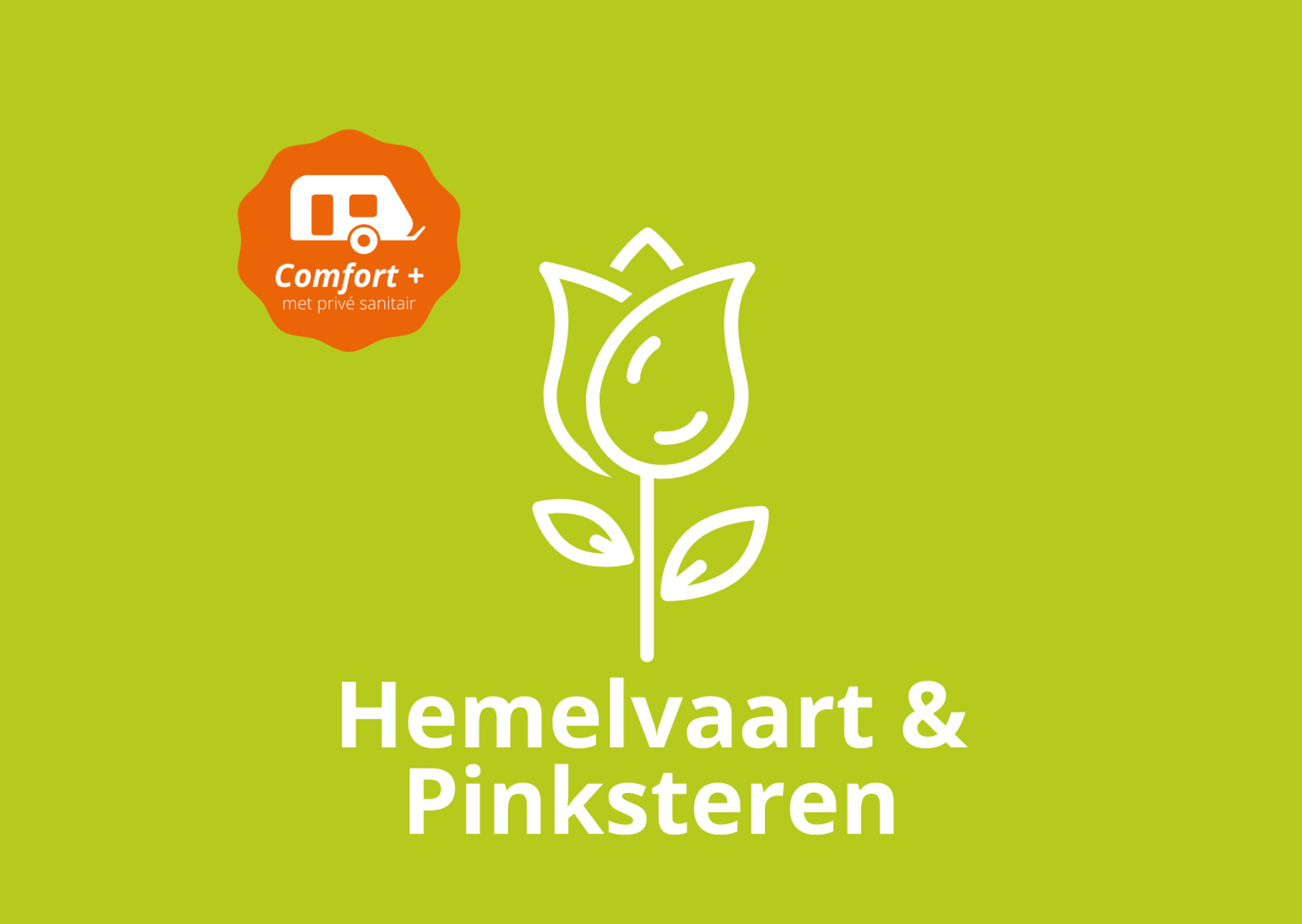 Hemelvaart & Pinksteren - comfort kampeerplaats met privé sanitair